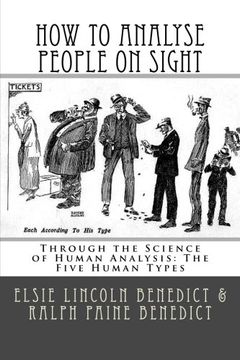 portada How to Analyse People on Sight: Through the Science of Human Analysis: The Five Human Types