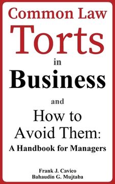 portada Common Law Torts in Business and How to Avoid Them: A Handbook for Managers