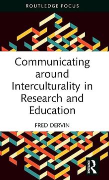 portada Communicating Around Interculturality in Research and Education (New Perspectives on Teaching Interculturality) (en Inglés)