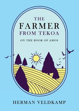 portada The Farmer from Tekoa: On the Book of Amos (en Inglés)