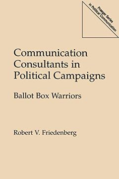 portada Communication Consultants in Political Campaigns: Ballot box Warriors (in English)