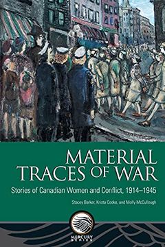 portada Material Traces of War: Stories of Canadian Women and Conflict, 1914–1945 (Mercury Series) (en Inglés)