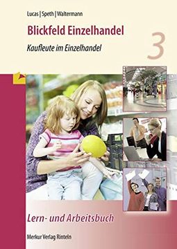 portada Blickfeld Einzelhandel - Kaufleute im Einzelhandel - Lern- und Arbeitsbuch: 3. Ausbildungsjahr (en Alemán)