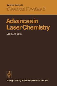 portada advances in laser chemistry: proceedings of the conference on advances in laser chemistry, california institute of technology, pasadena, usa, march (en Inglés)