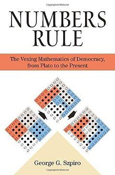 portada Numbers Rule: The Vexing Mathematics of Democracy, From Plato to the Present
