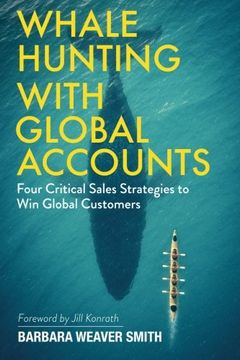 portada Whale Hunting With Global Accounts: Four Critical Sales Strategies to Win Global Customers (en Inglés)
