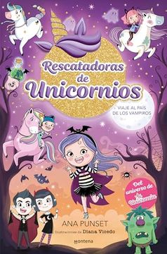 portada Rescatadoras de Unicornios 5 - Viaje al País de los Vampiros: Del Universo de Unicornia