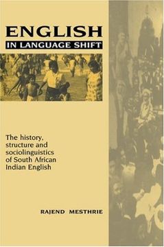 portada English in Language Shift: The History, Structure and Sociolinguistics of South African Indian English (en Inglés)