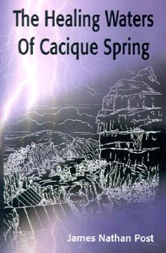 portada the healing waters of cacique spring (en Inglés)
