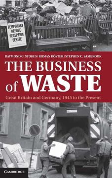 portada The Business of Waste: Great Britain and Germany, 1945 to the Present (en Inglés)