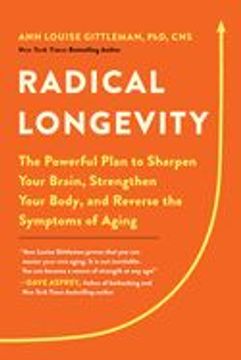 portada Radical Longevity: The Powerful Plan to Sharpen Your Brain, Strengthen Your Body, and Reverse the Symptoms of Aging (en Inglés)