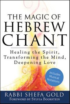 portada the magic of hebrew chant: healing the spirit, transforming the mind, deepening love (en Inglés)