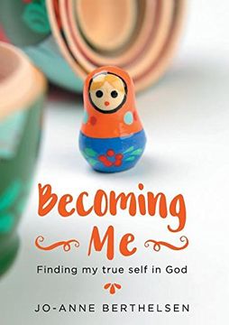 portada Becoming Me: Finding my true self in God