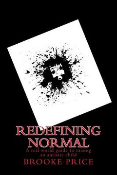 portada Redefining Normal: A real world guide to raising an autistic child (en Inglés)