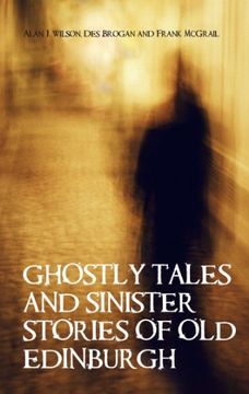 portada Ghostly Tales & Sinister Stories of Old Edinburgh (en Inglés)