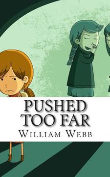 portada Pushed Too Far: 15 Bullying Cases You Will Not Easily Forget (en Inglés)