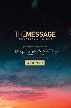 portada Message Devotional Bible Large Print, The: The Message Devotional Bible; Featuring Notes and Reflections From Eugene h. Peterson (en Inglés)