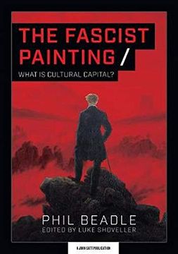 portada The Fascist Painting: What is Cultural Capital? (en Inglés)