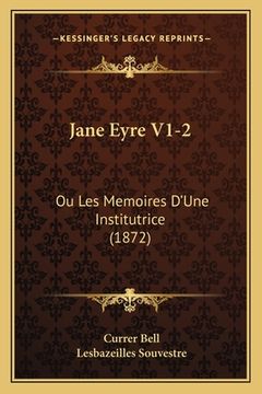 portada Jane Eyre V1-2: Ou Les Memoires D'Une Institutrice (1872) (in French)