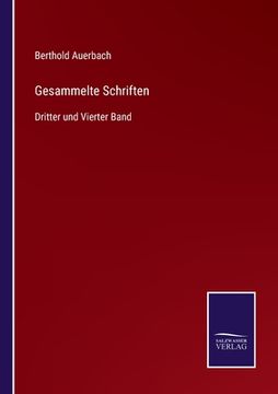 portada Gesammelte Schriften: Dritter und Vierter Band (en Alemán)