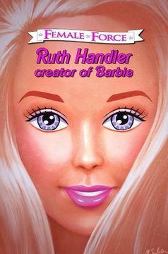 portada Female Force: Ruth Handler- Creator of Barbie (in English)
