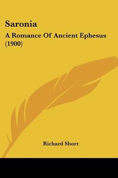 portada saronia: a romance of ancient ephesus (1900) (en Inglés)