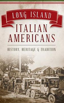 portada Long Island Italian Americans: History, Heritage and Tradition (en Inglés)