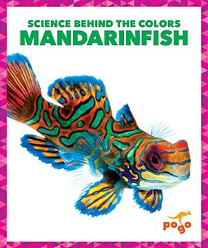 portada Mandarinfish (Science Behind the Colors) (en Inglés)