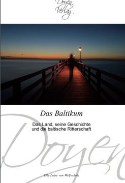 portada Das Baltikum: Das Land, seine Geschichte und die baltische Ritterschaft