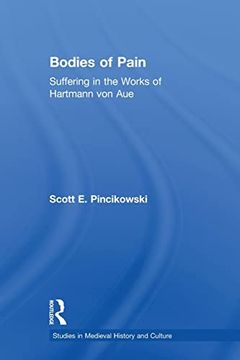 portada Bodies of Pain: Suffering in the Works of Hartmann von aue (en Inglés)