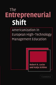 portada The Entrepreneurial Shift: Americanization in European High-Technology Management Education (en Inglés)