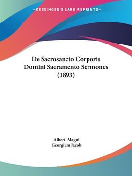 portada De Sacrosancto Corporis Domini Sacramento Sermones (1893) (en Latin)