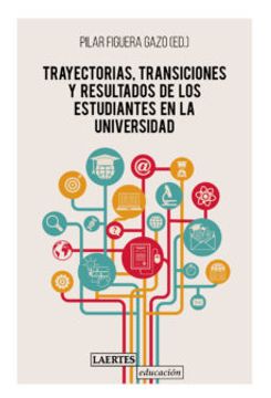 portada Trayectorias, Transiciones y Resultados de los Estudiantes en la Universidad (in Spanish)