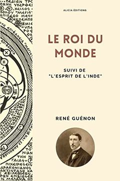 portada Le roi du Monde: Suivi de "L'esprit de L'inde" (en Francés)