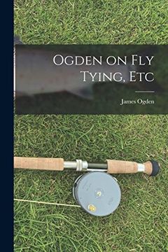 portada Ogden on Fly Tying, Etc (en Inglés)