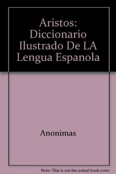 portada Aristos. diccionario ilustrado dela lengua española