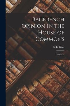 portada Backbench Opinion in the House of Commons: 1955-1959