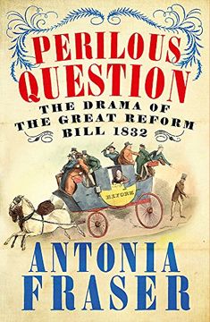 portada Perilous Question: The Drama of the Great Reform Bill 1832