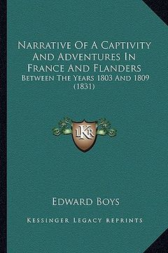 portada narrative of a captivity and adventures in france and flanders: between the years 1803 and 1809 (1831) (in English)