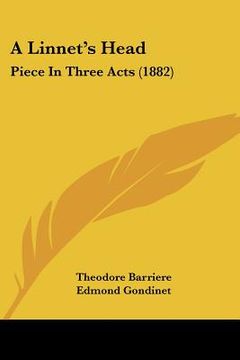 portada a linnet's head: piece in three acts (1882) (in English)