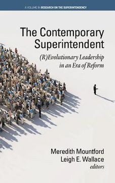 portada The Contemporary Superintendent: (R)Evolutionary Leadership in an Era of Reform (hc) (in English)
