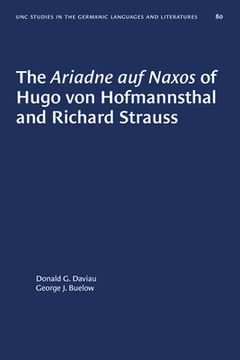 portada The Ariadne Auf Naxos of Hugo Von Hofmannsthal and Richard Strauss