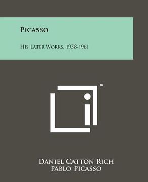 portada picasso: his later works, 1938-1961