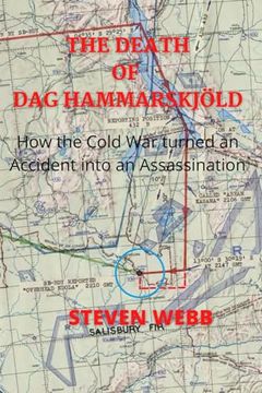 portada The Death of Dag Hammarskjöld: How the Cold War Turned an Accident into an Assassination (en Inglés)