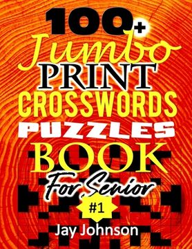 portada 100+ Jumbo CROSSWORD Puzzle Book For Seniors: A Special Extra Large Print Crossword Puzzle Book For Seniors Based On Contemporary US Spelling Words As (en Inglés)