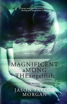 portada Magnificent Among the Angelfish (en Inglés)