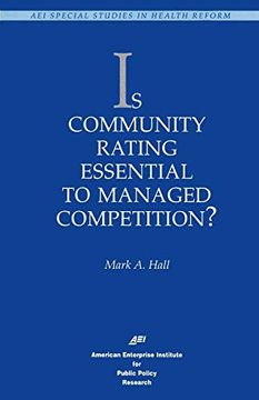 portada Is Community Rating Essential to Managed Competition? (Aei Special Studies in Health Reform) (en Inglés)