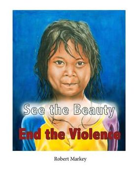 portada See the Beauty End the Violence (en Inglés)