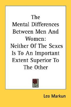 portada the mental differences between men and women: neither of the sexes is to an important extent superior to the other (en Inglés)