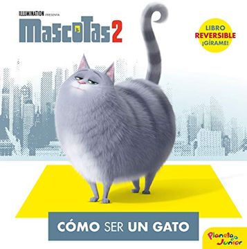 portada Mascotas 2. Cï¿ ½Mo ser un Gato (in Spanish)